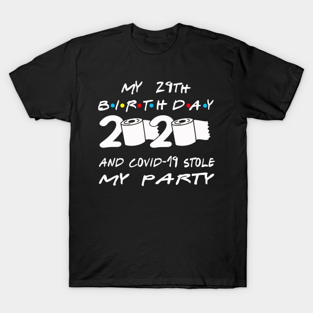 29th Birthday Quarantine T-Shirt by Omarzone